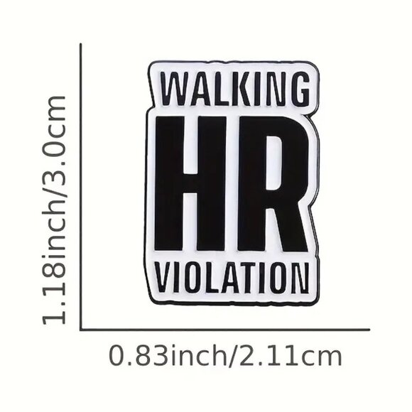 Walking HR Violation White Black Enamel Pin Brooch funny sassy - Picture 4 of 4